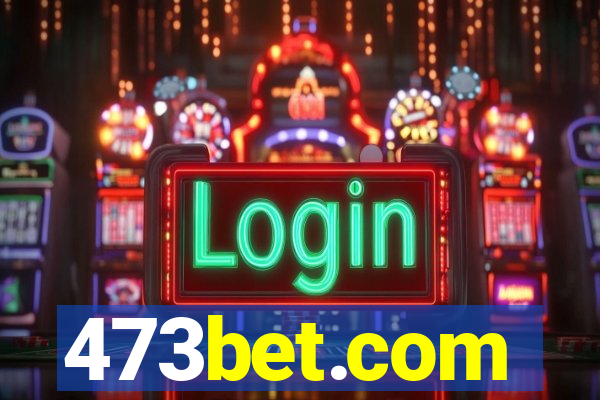 473bet.com