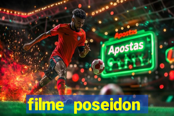 filme poseidon completo dublado