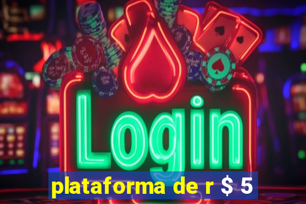 plataforma de r $ 5