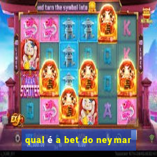 qual é a bet do neymar