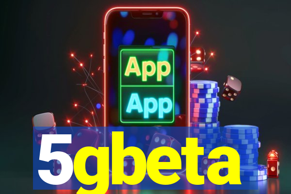 5gbeta