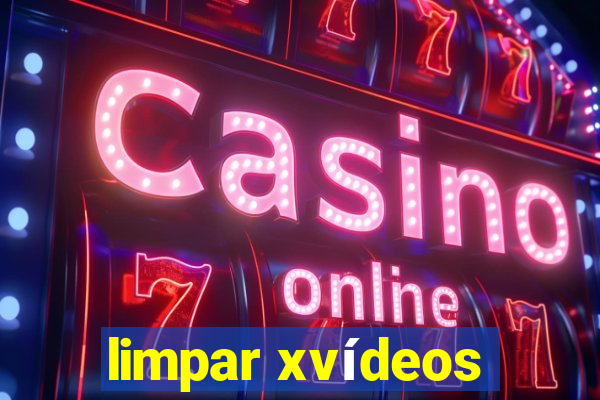 limpar xvídeos