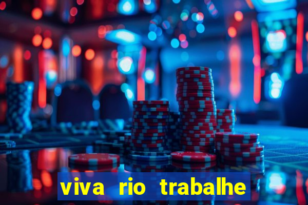 viva rio trabalhe conosco 2024