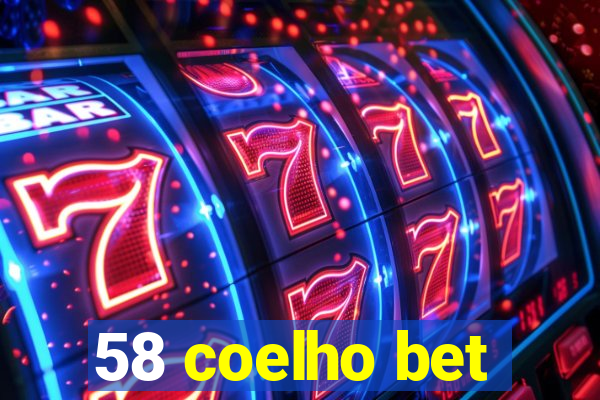 58 coelho bet