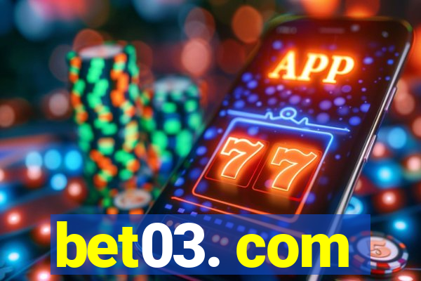 bet03. com