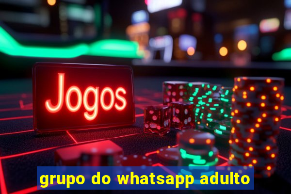 grupo do whatsapp adulto