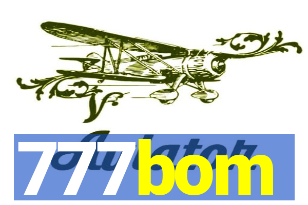 777bom