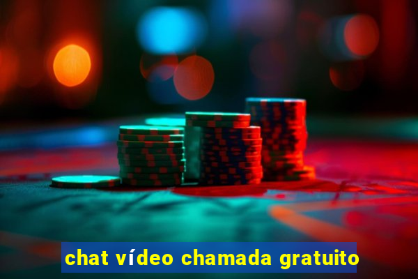 chat vídeo chamada gratuito