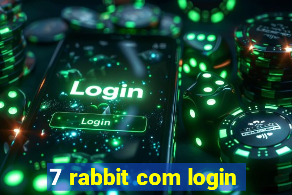 7 rabbit com login