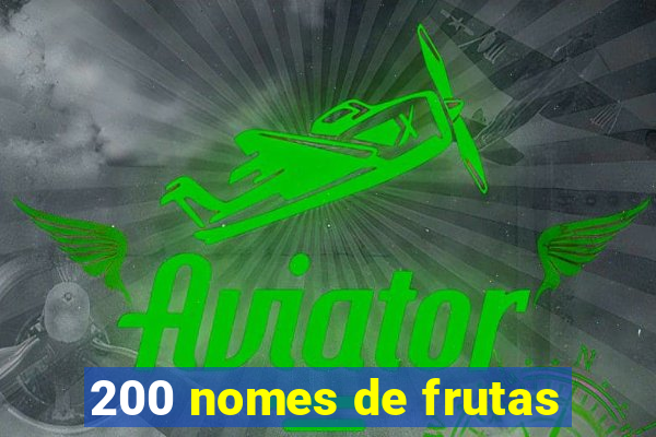 200 nomes de frutas