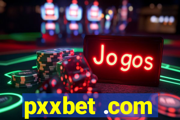 pxxbet .com