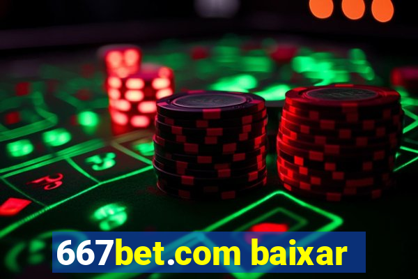 667bet.com baixar