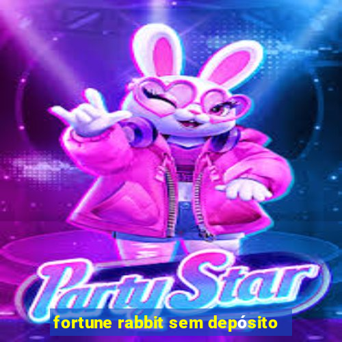 fortune rabbit sem depósito