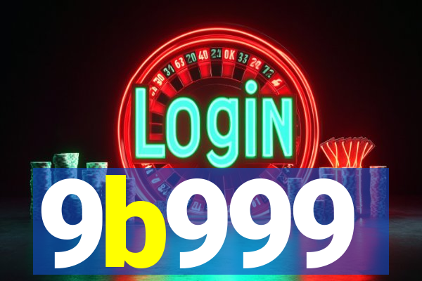 9b999