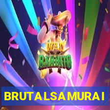 BRUTALSAMURAI