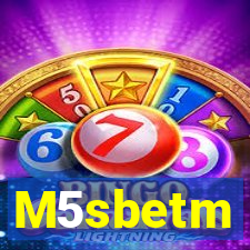 M5sbetm