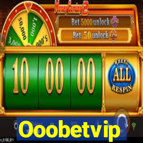 Ooobetvip