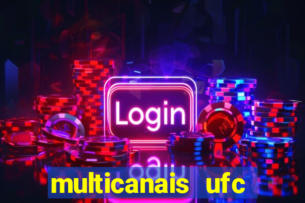 multicanais ufc fight pass