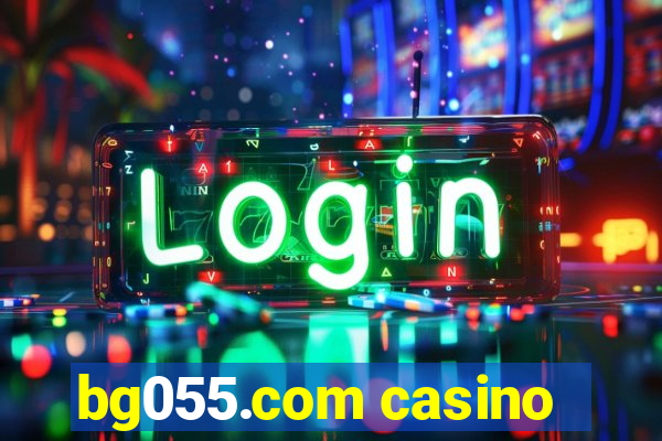 bg055.com casino