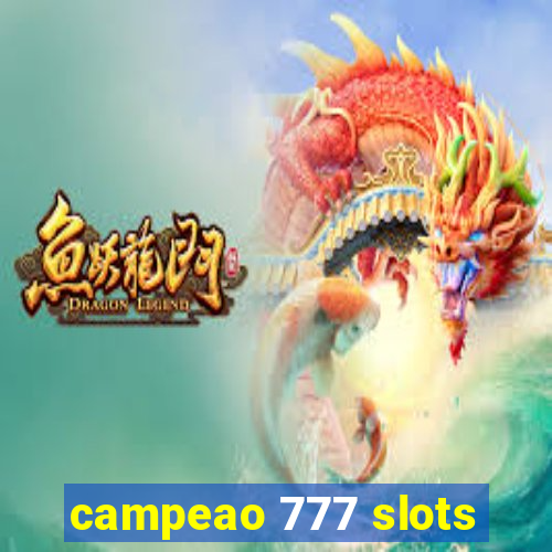 campeao 777 slots