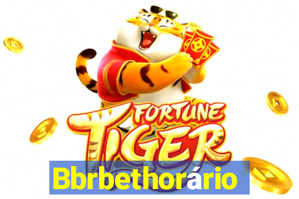 Bbrbethorário