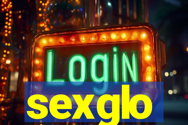 sexglo