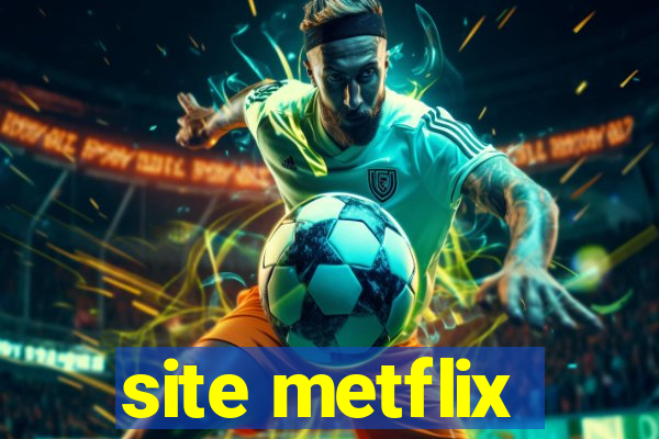 site metflix