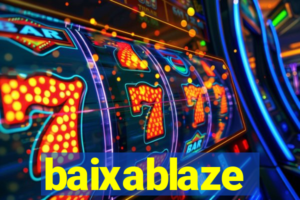 baixablaze