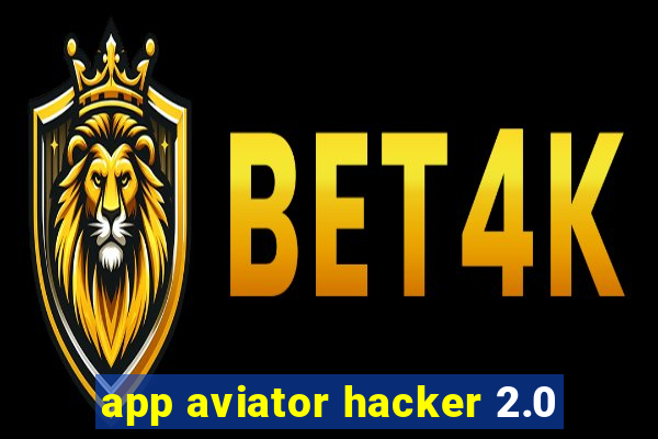 app aviator hacker 2.0