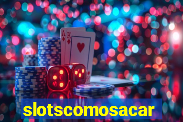 slotscomosacar