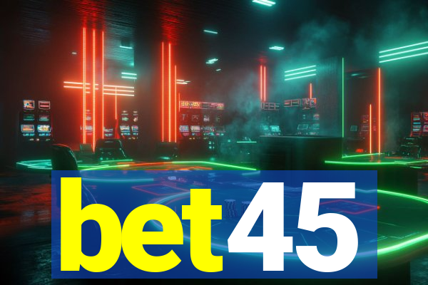 bet45