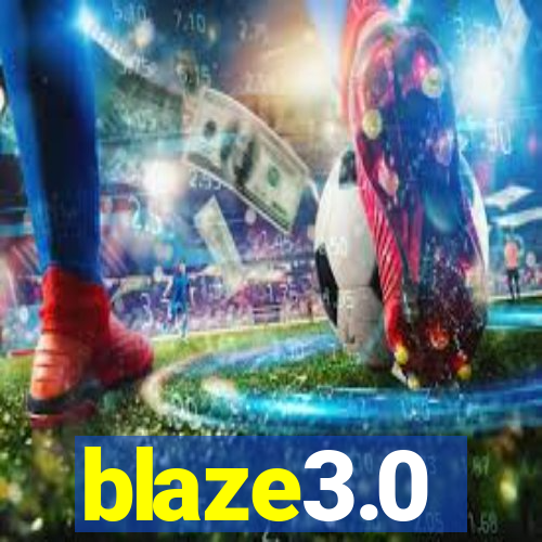 blaze3.0