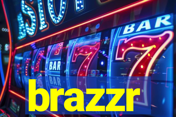 brazzr