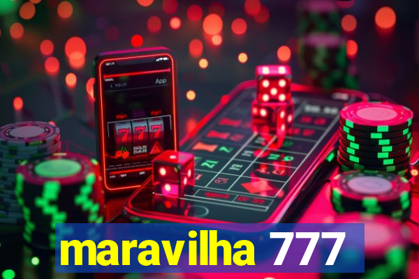 maravilha 777