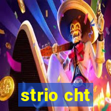 strio cht