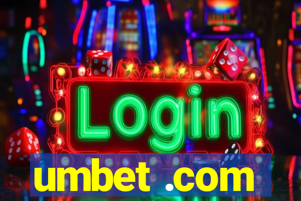 umbet .com