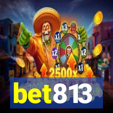 bet813