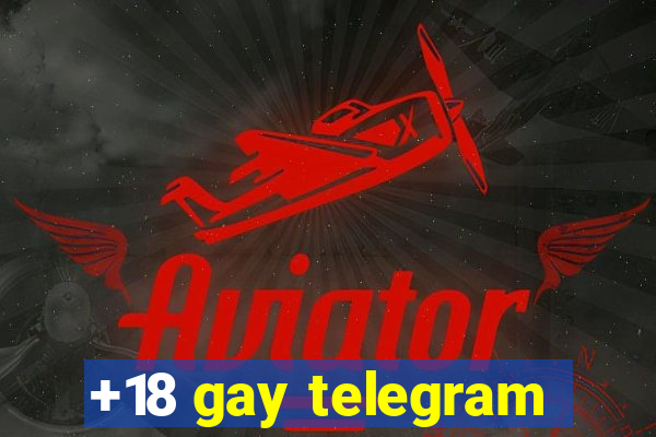 +18 gay telegram