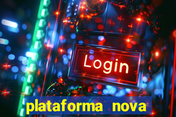 plataforma nova pagando cassino