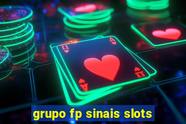 grupo fp sinais slots