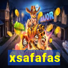 xsafafas