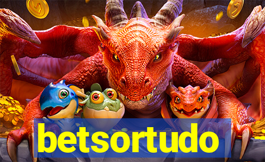 betsortudo