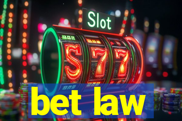 bet law