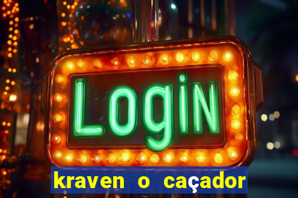 kraven o caçador filme completo dublado download