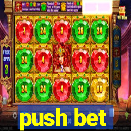 push bet