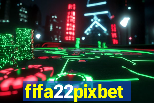 fifa22pixbet