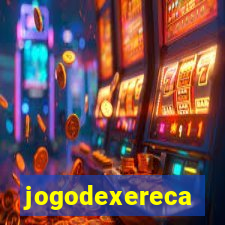 jogodexereca