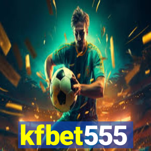 kfbet555