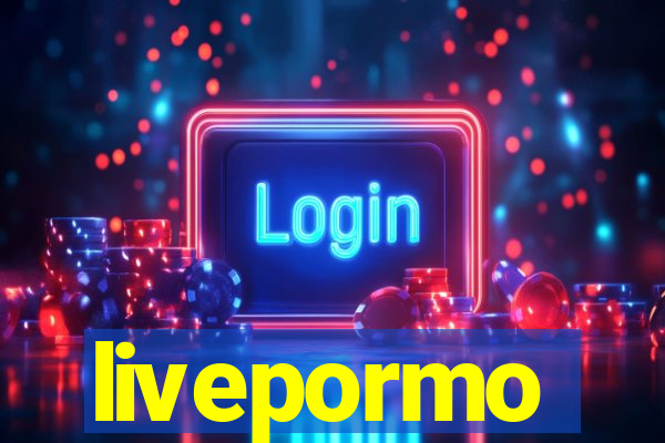 livepormo