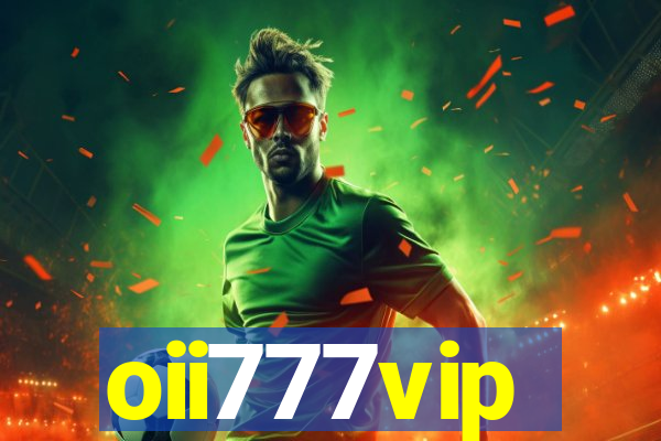 oii777vip